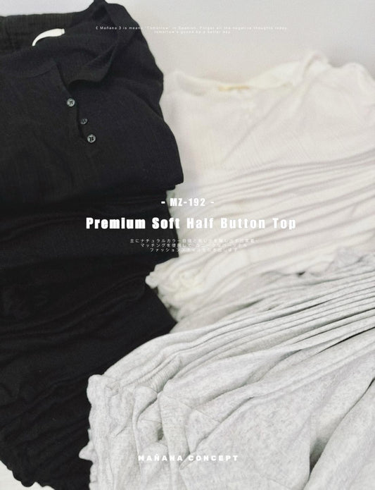 MZ192 Premium Soft Half Button Top