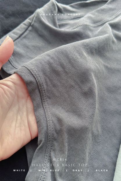 MZ814 HALF NECK BASIC TOP 【 買 2 件 減 $20 , 4 件 減 $50】
