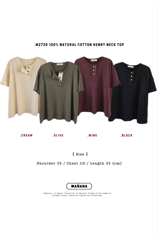 MZ739 100% NATURAL COTTON HENLEY NECK TOP 【 2件減-$20, 4件減-$50 】