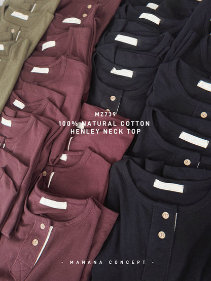 MZ739 100% NATURAL COTTON HENLEY NECK TOP 【 2件減-$20, 4件減-$50 】