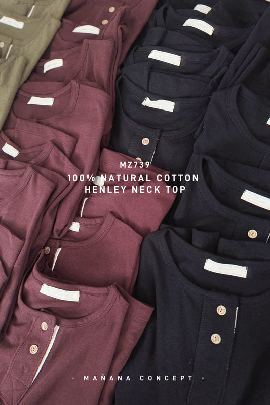 MZ739 100% NATURAL COTTON HENLEY NECK TOP