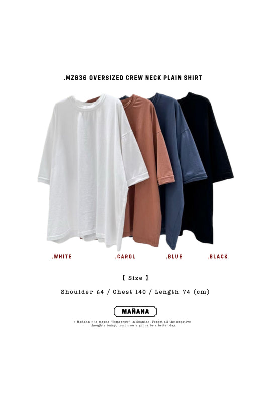 MZ836 OVERSIZED CREW NECK PLAIN SHIRT
